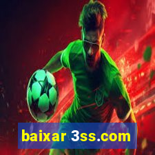 baixar 3ss.com